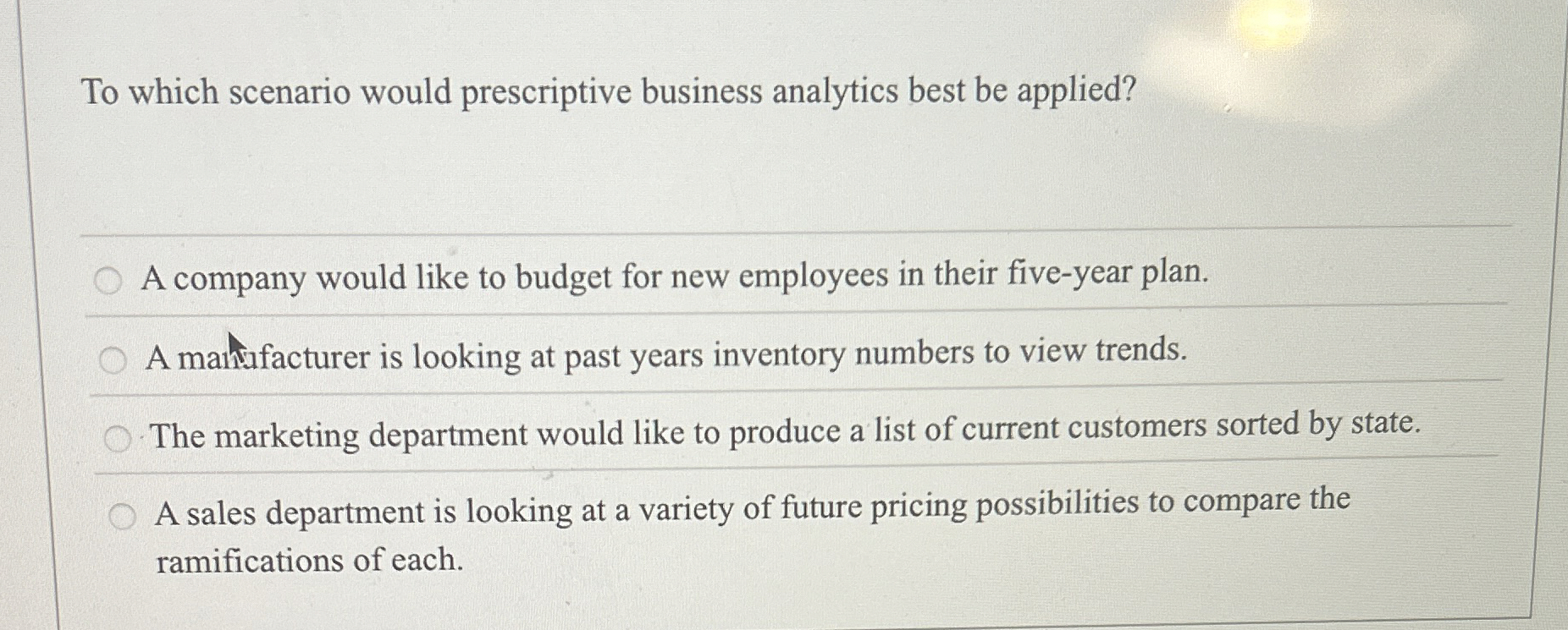 To which scenario would prescriptive business