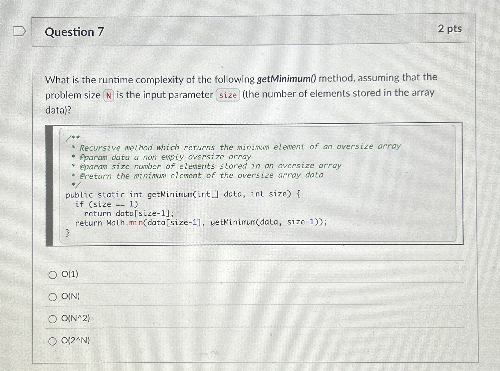 Question 7 2 pts What is the runtime complexity