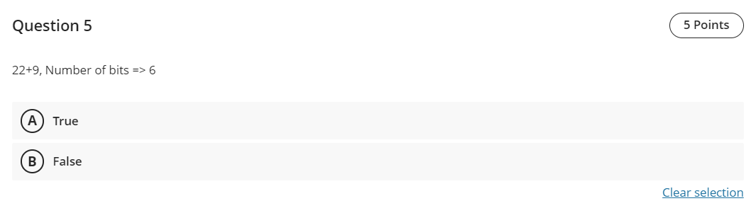 Question 5 2 2 + 9 , Number of bits = > 6 True