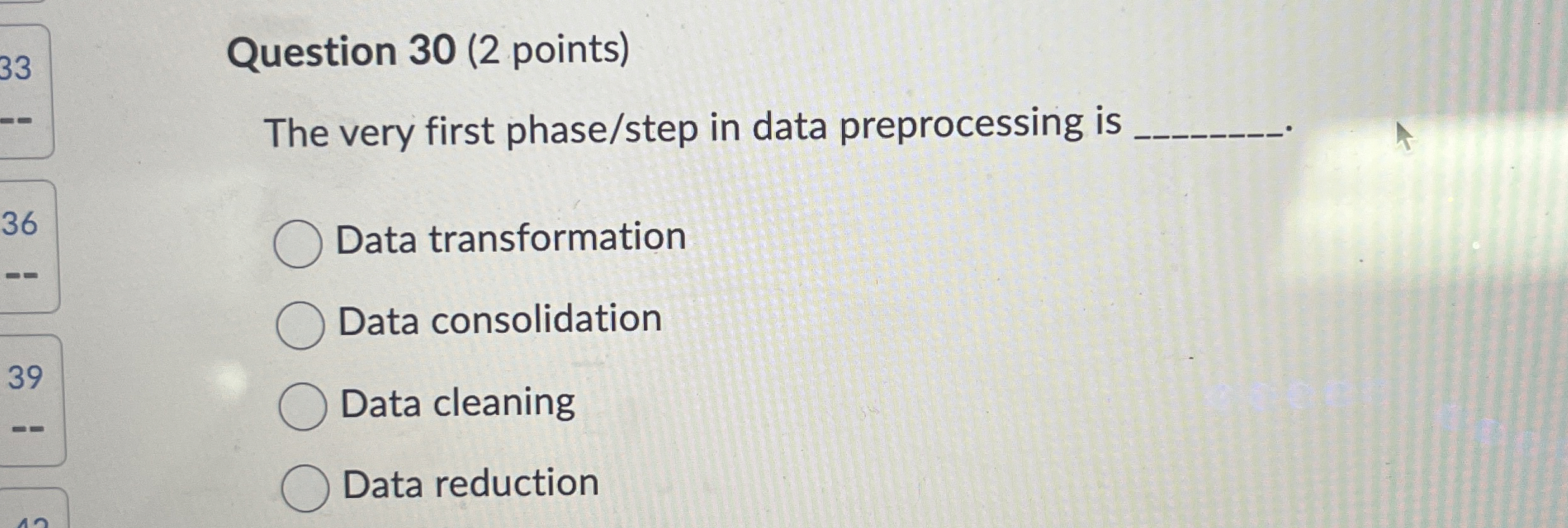 Question 3 0 ( 2 points ) The very first phase /