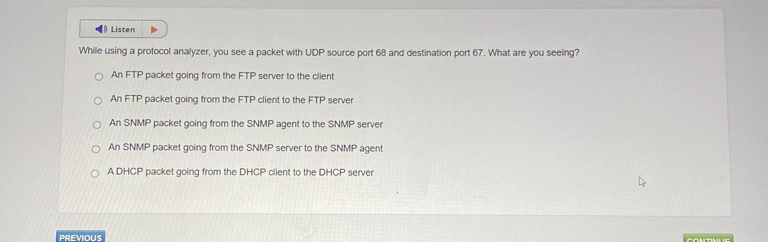 While using a protocol analyzer, you see a packet