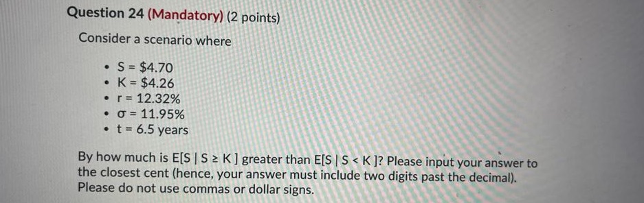 Question 24 (Mandatory) (2 points) Consider a
