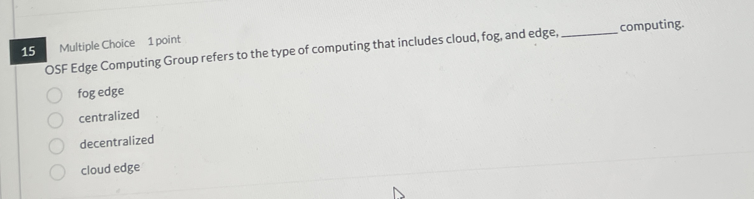 1 5 Multiple Choice 1 point computing. OSF Edge