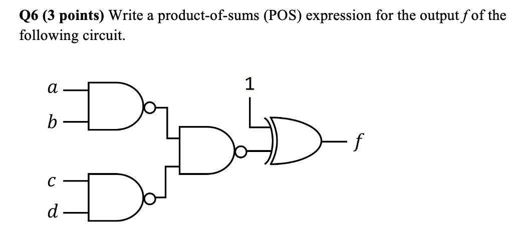 Q 6 ( 3 points ) Write a product - of - sums (