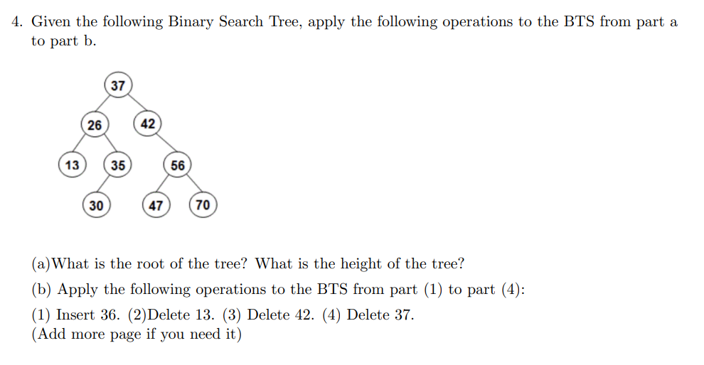4 . Given the following Binary Search Tree, apply