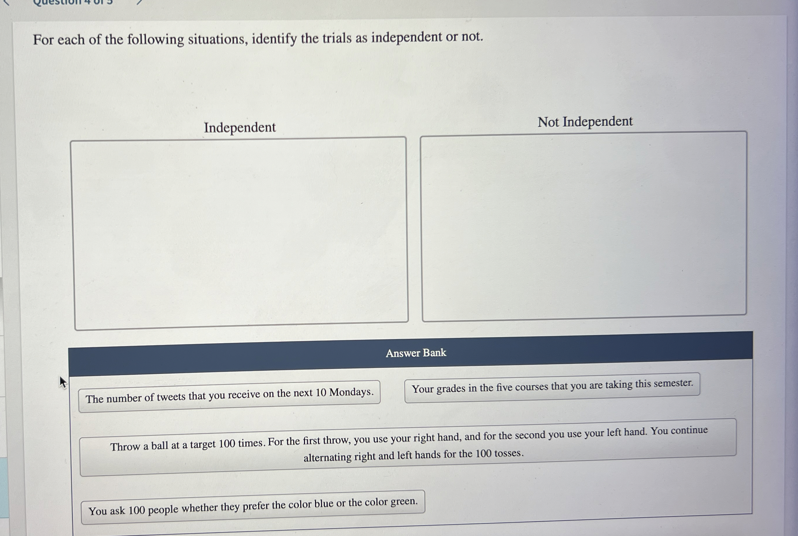 For each of the following situations, identify