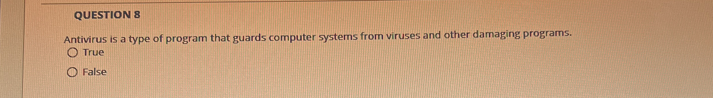 QUESTION 8 Antivirus is a type of program that