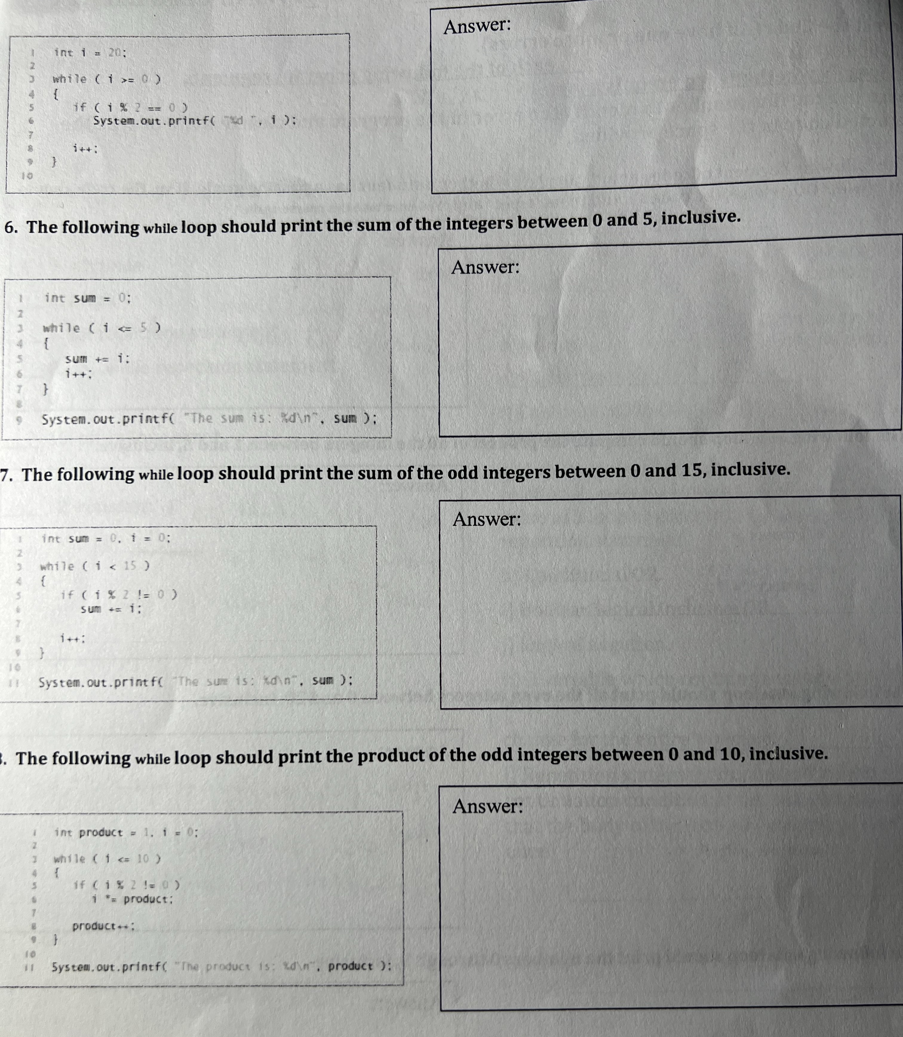 int i = 2 0 ; while ( i > = 0 ) { If ( 1 % ? = =