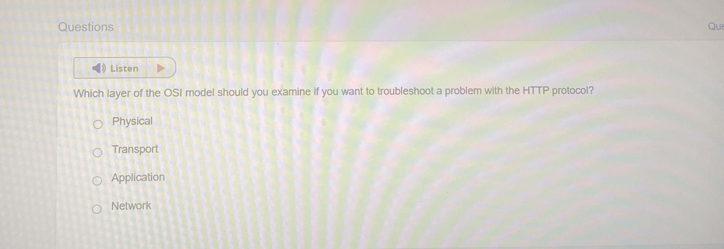 Questions Which layer of the OSI model should you