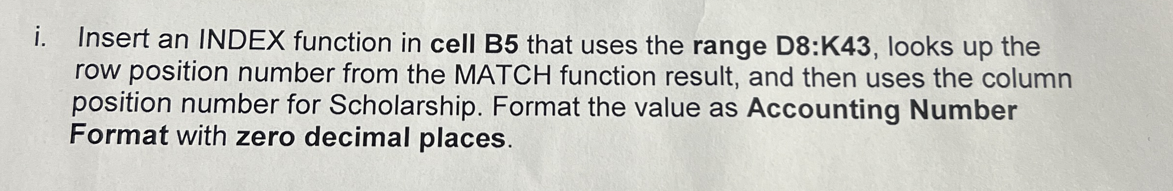 i . Insert an INDEX function in cell B 5 that