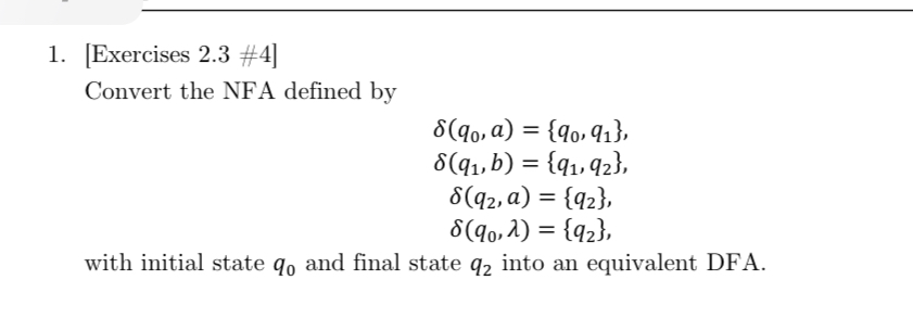 [ Exercises 2 . 3 # 4 Convert the NFA defined by