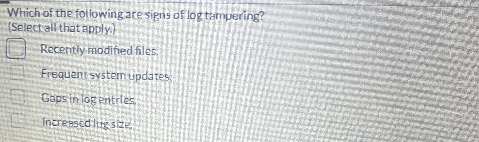 Which of the following are signs of log