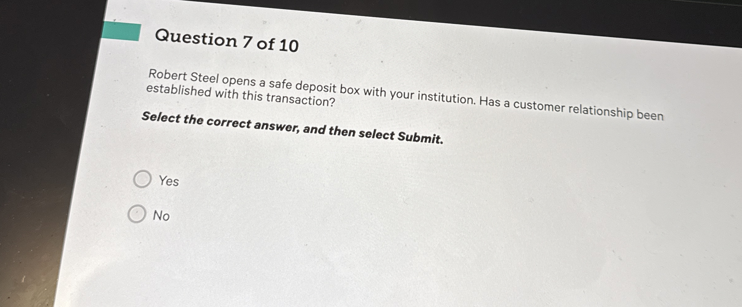 Question 7 of 1 0 Robert Steel opens a safe