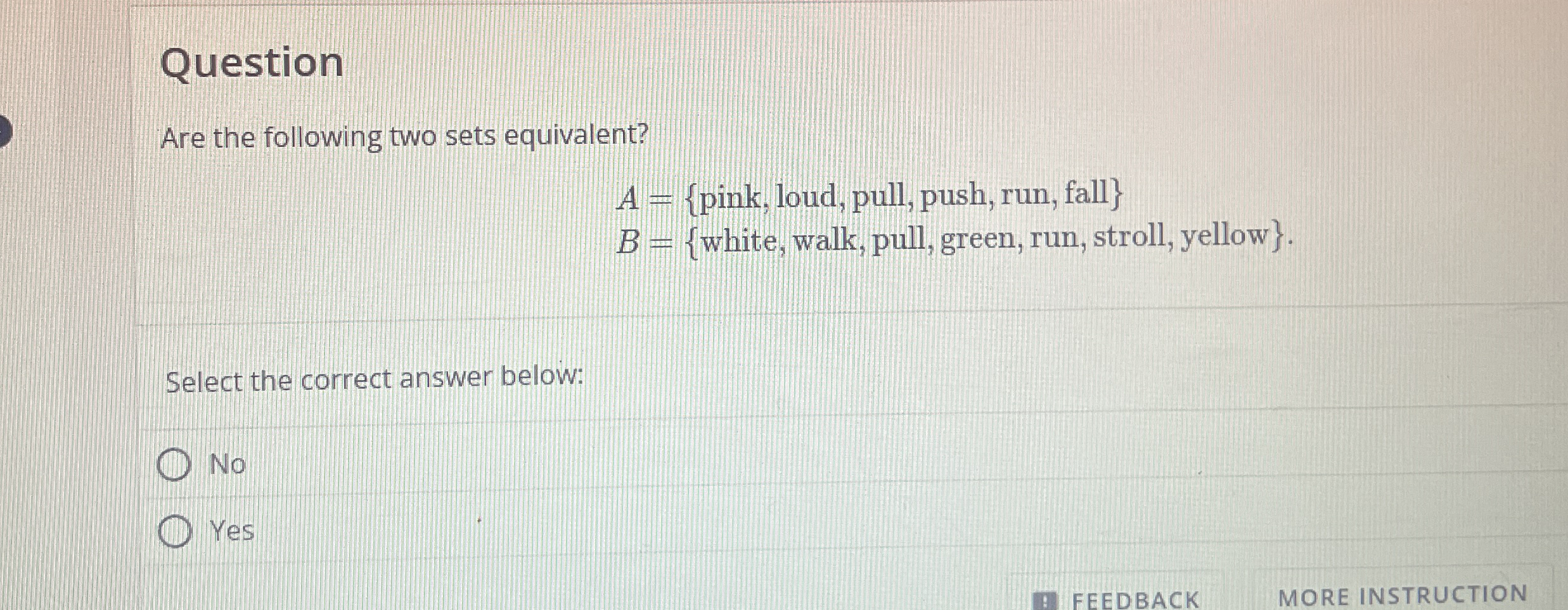 Question Are the following two sets equivalent?