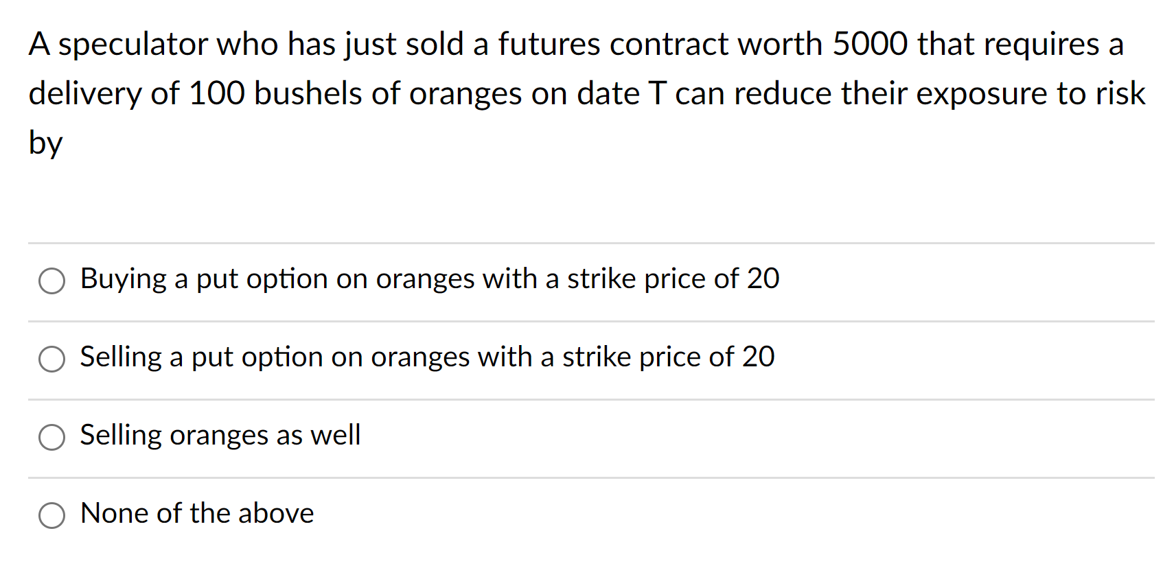 Consider a stock whose price is $100, the