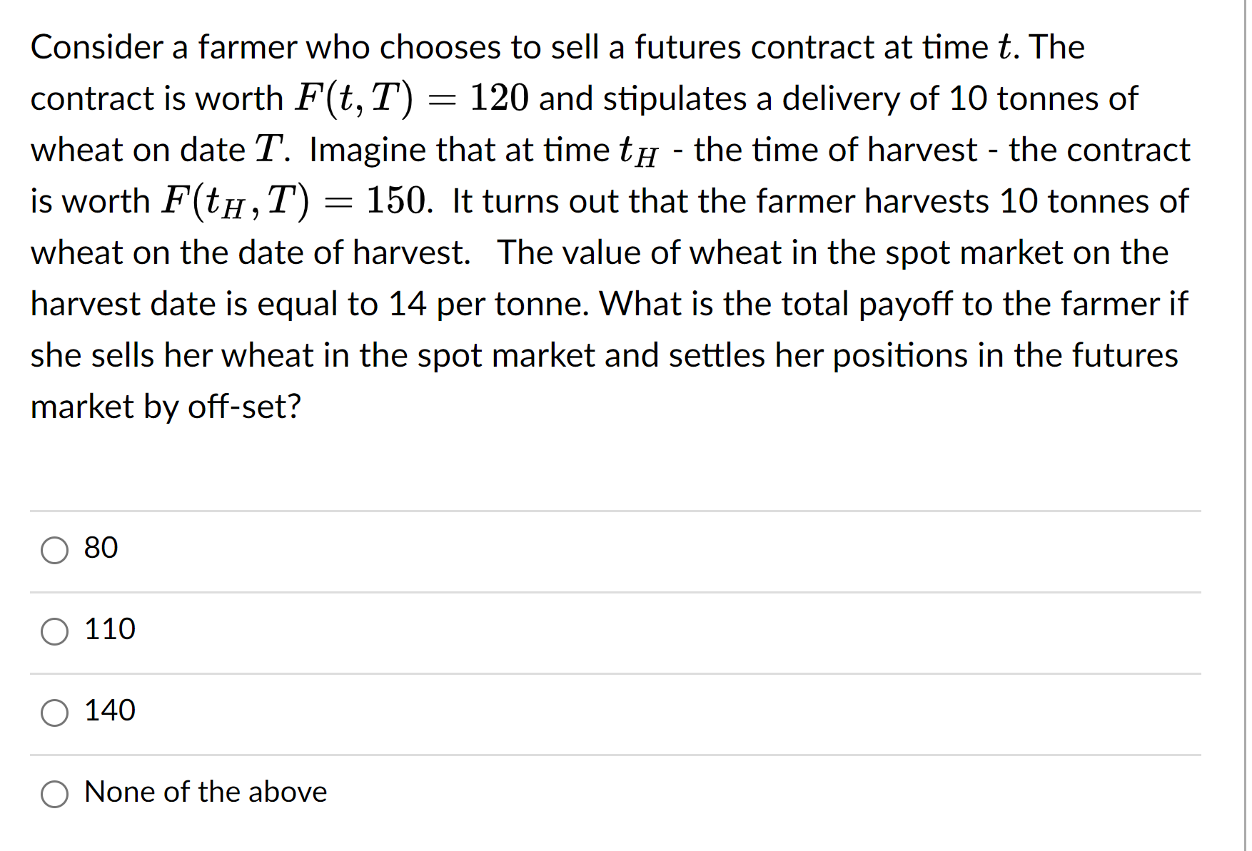 Consider a stock whose price is $100, the