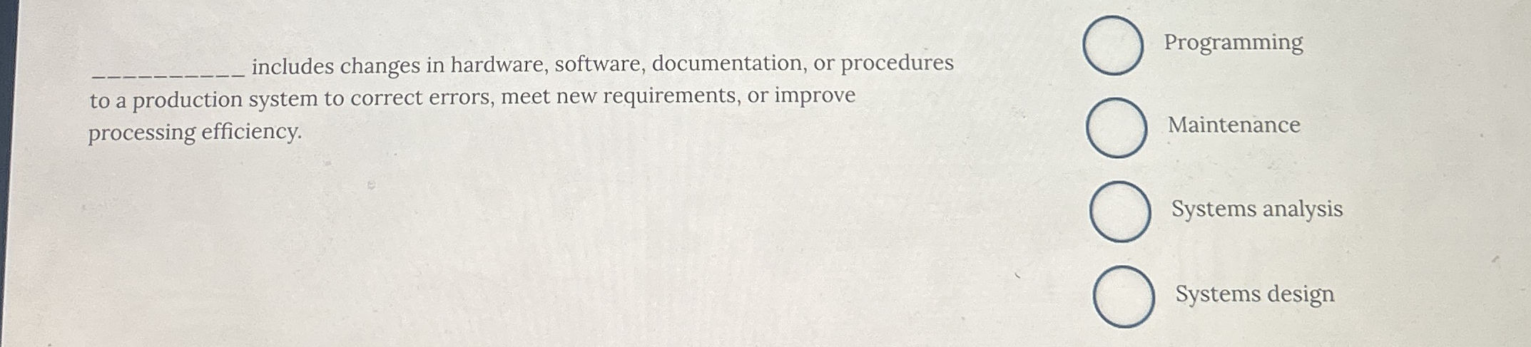 includes changes in hardware, software,