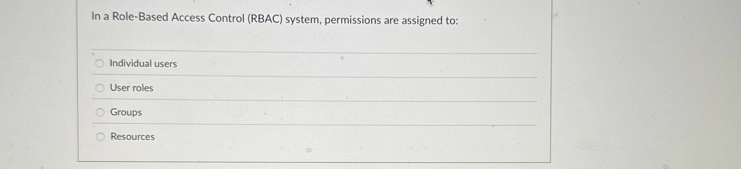 In a Role - Based Access Control ( RBAC ) system,