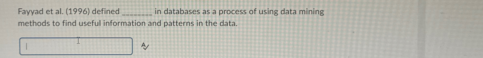 Fayyad et al . ( 1 9 9 6 ) defined q , in