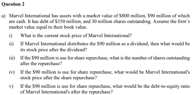Question 2 a} Marvel International has assets