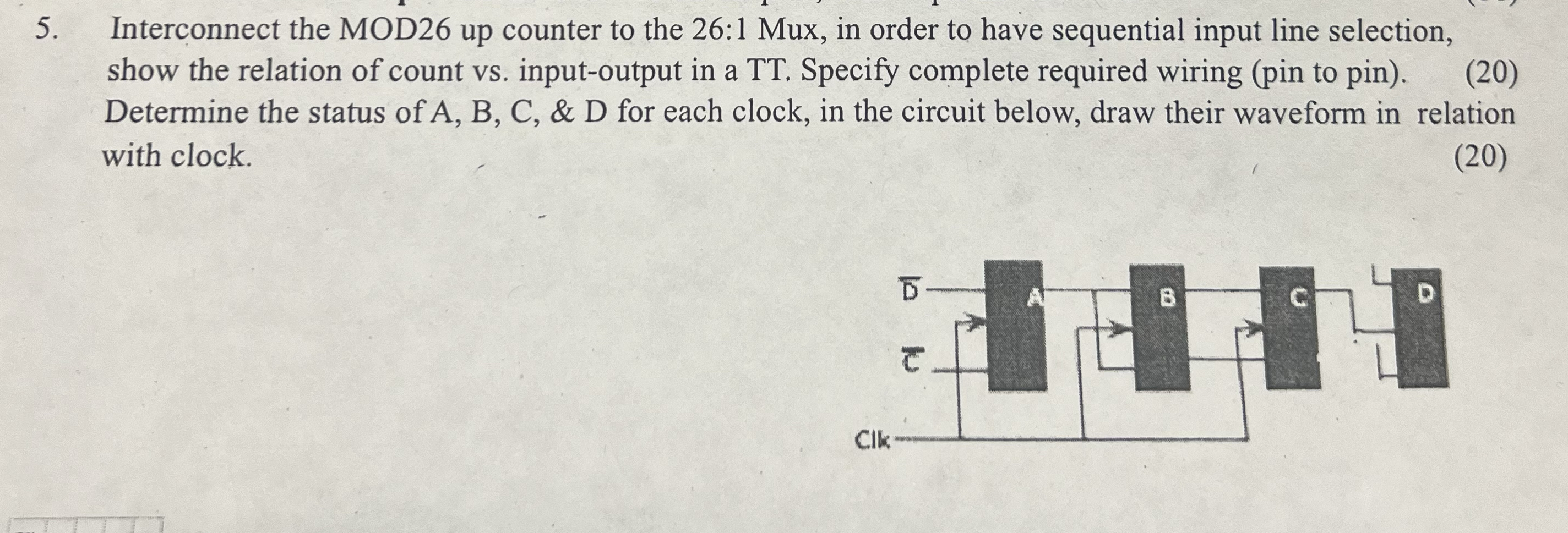 Interconnect the MOD 2 6 up counter to the 2 6 :