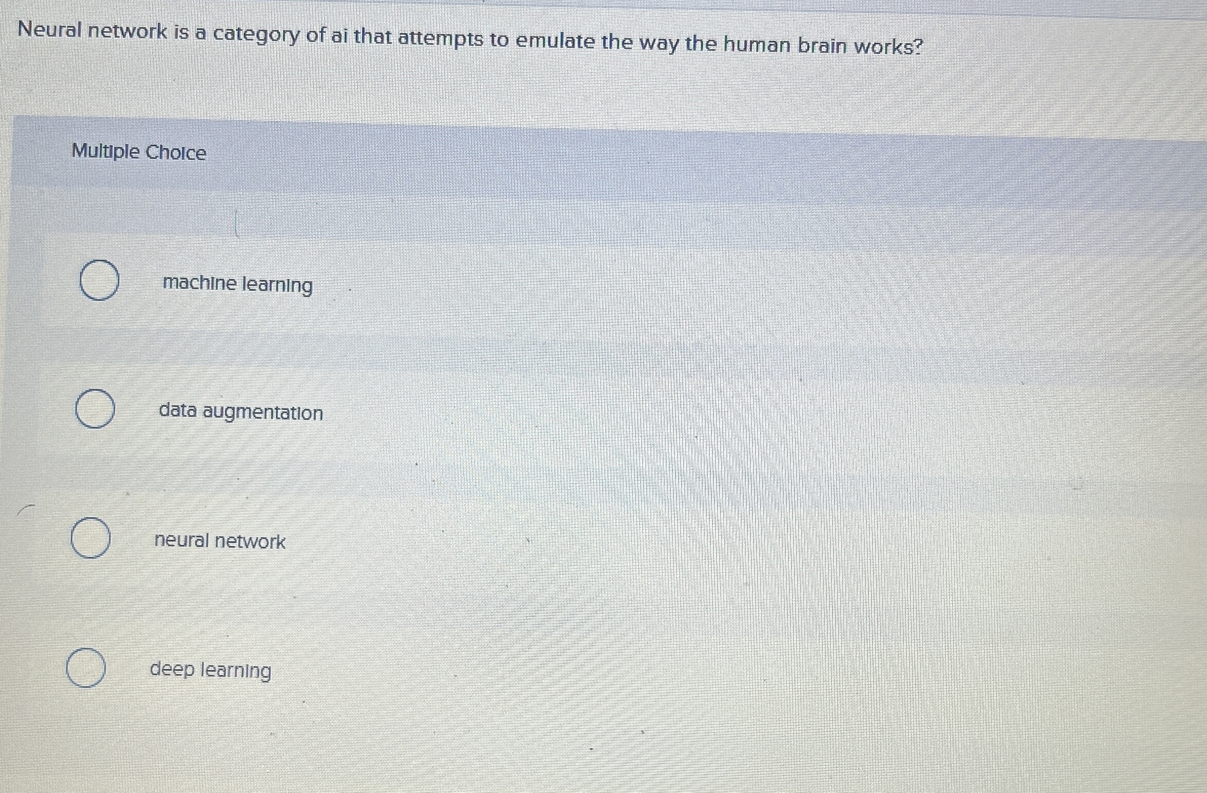 Neural network is a category of ai that attempts