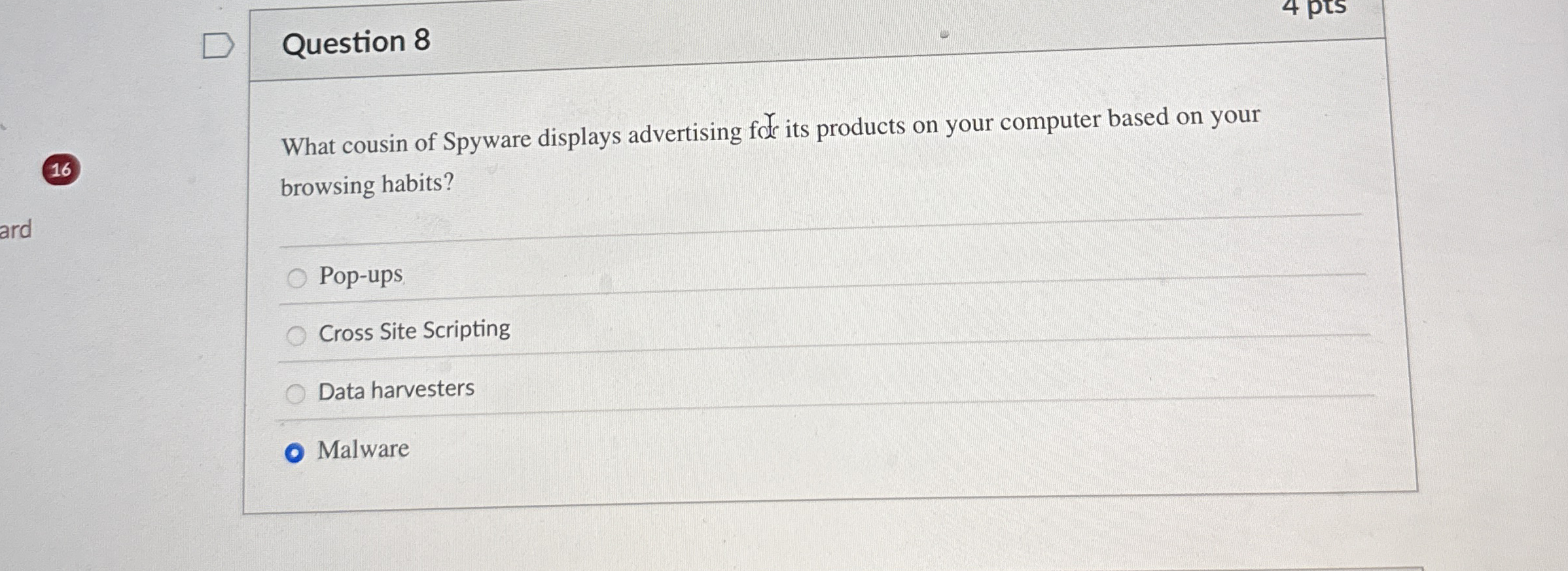 Question 8 What cousin of Spyware displays