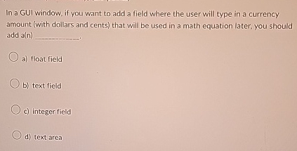 In a GUI window, if you want to add a field where
