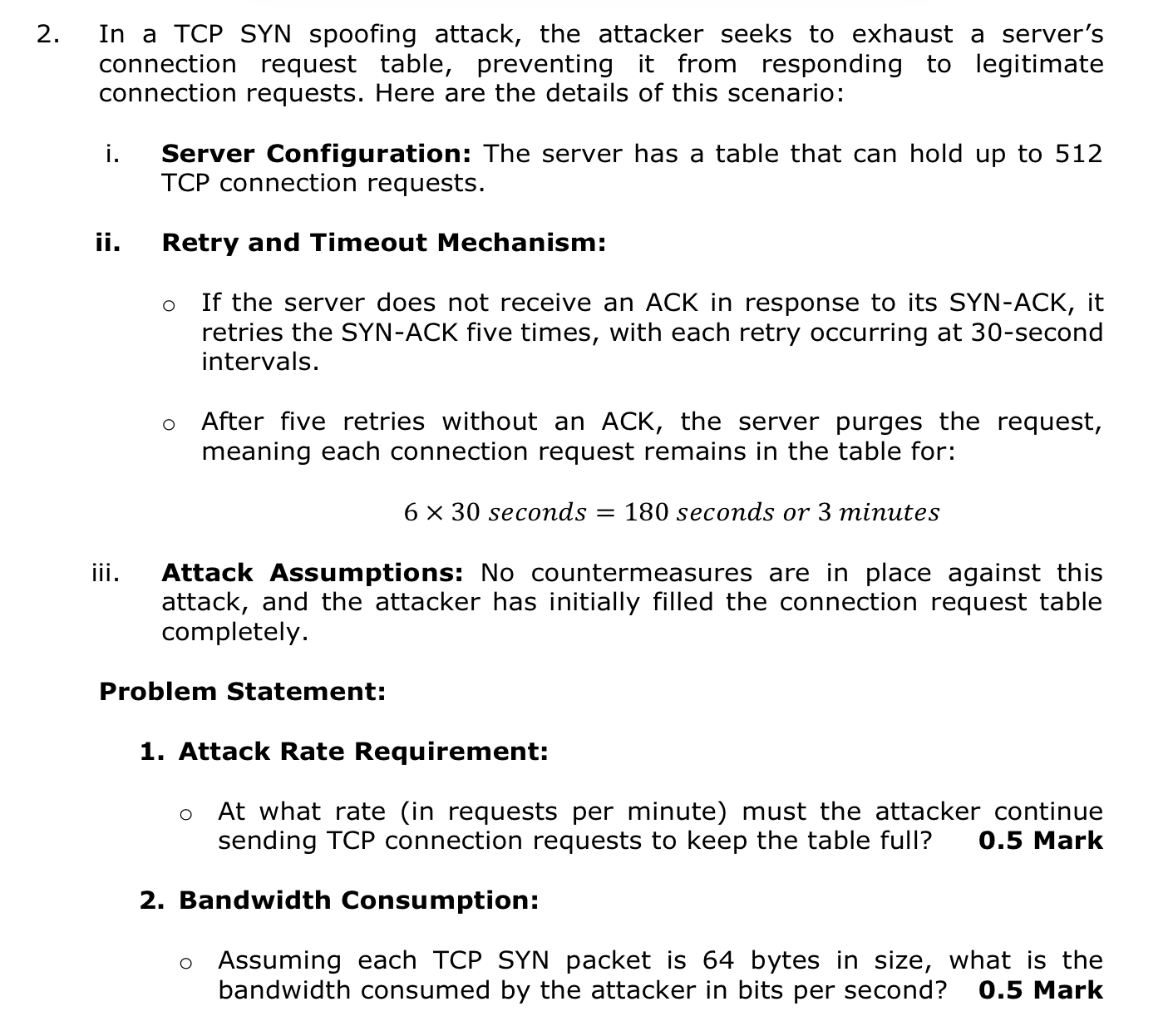 In a TCP SYN spoofing attack, the attacker seeks