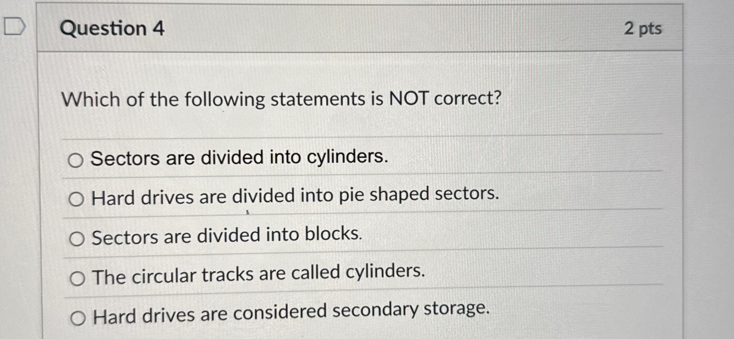 Question 4 2 pts Which of the following