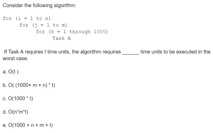 Consider the following algorithm: for ( i = 1 to