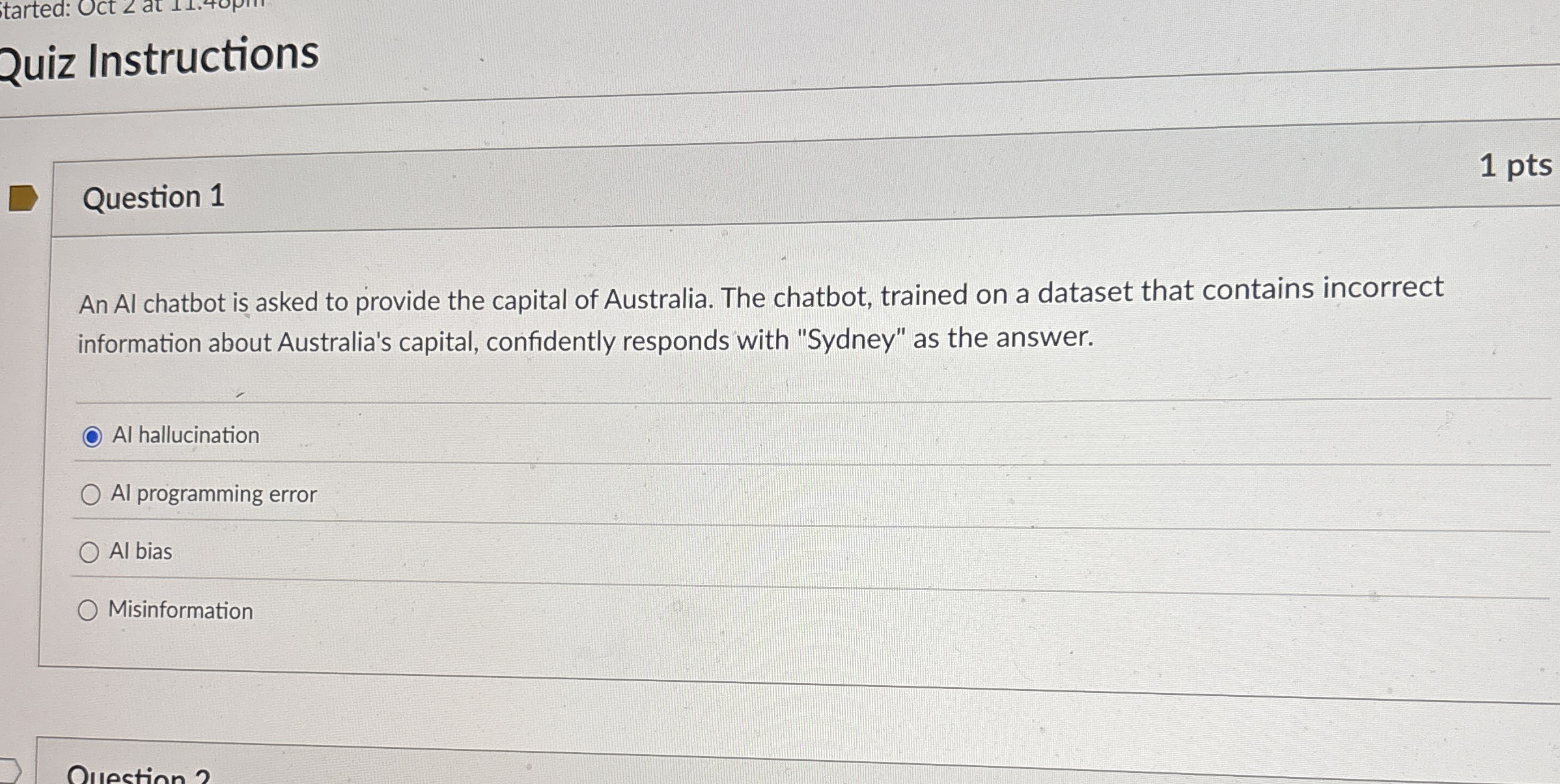 Question 1 An Al chatbot is asked to provide the