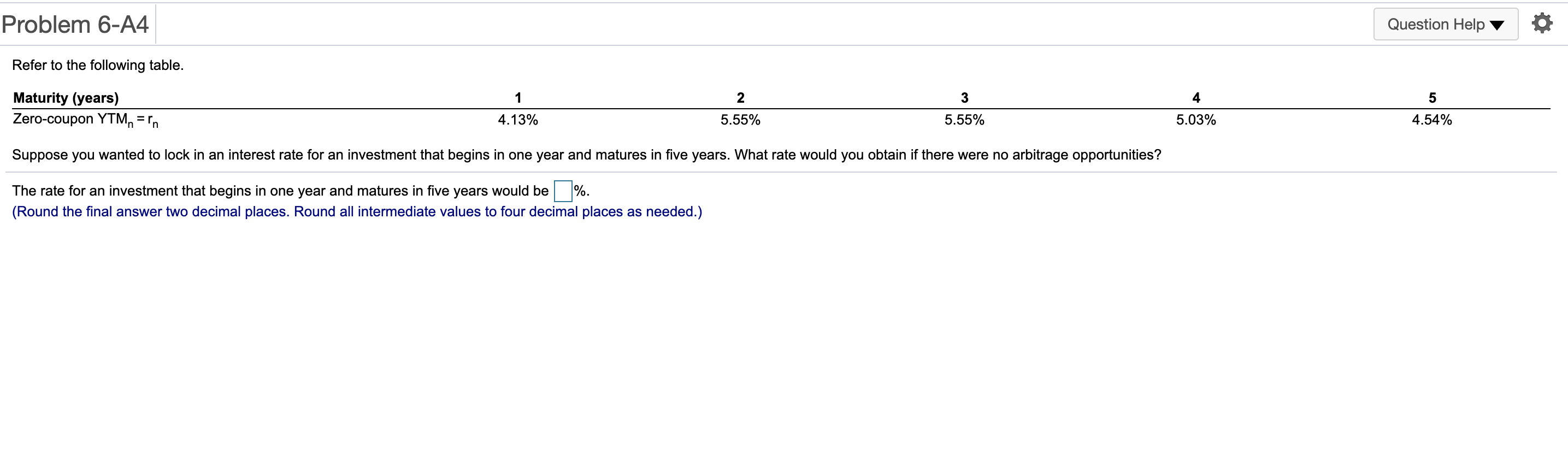 Problem 6-A4 Question Help Refer to the following