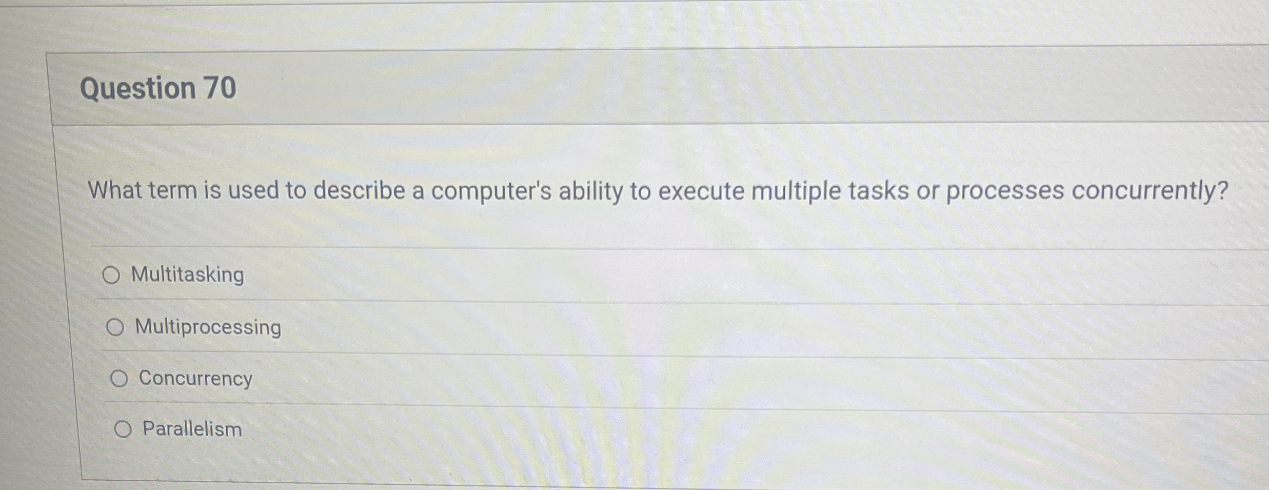 Question 7 0 What term is used to describe a