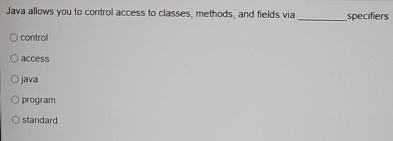 Java allows you to control access to classes,