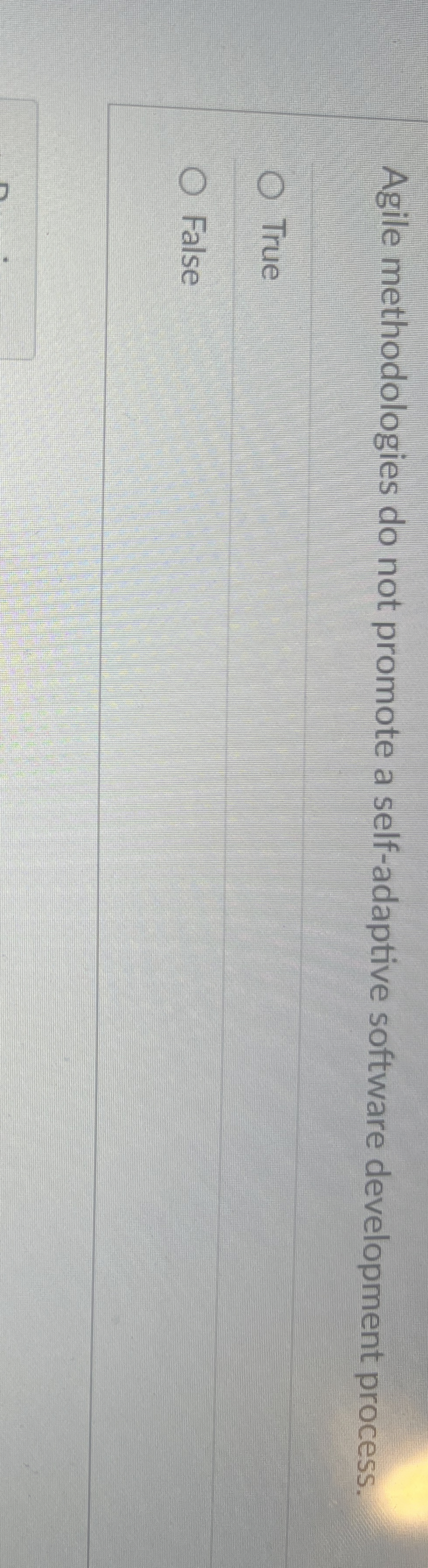 Agile methodologies do not promote a self -
