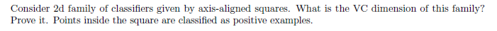 Consider 2 d family of classifiers given by axis