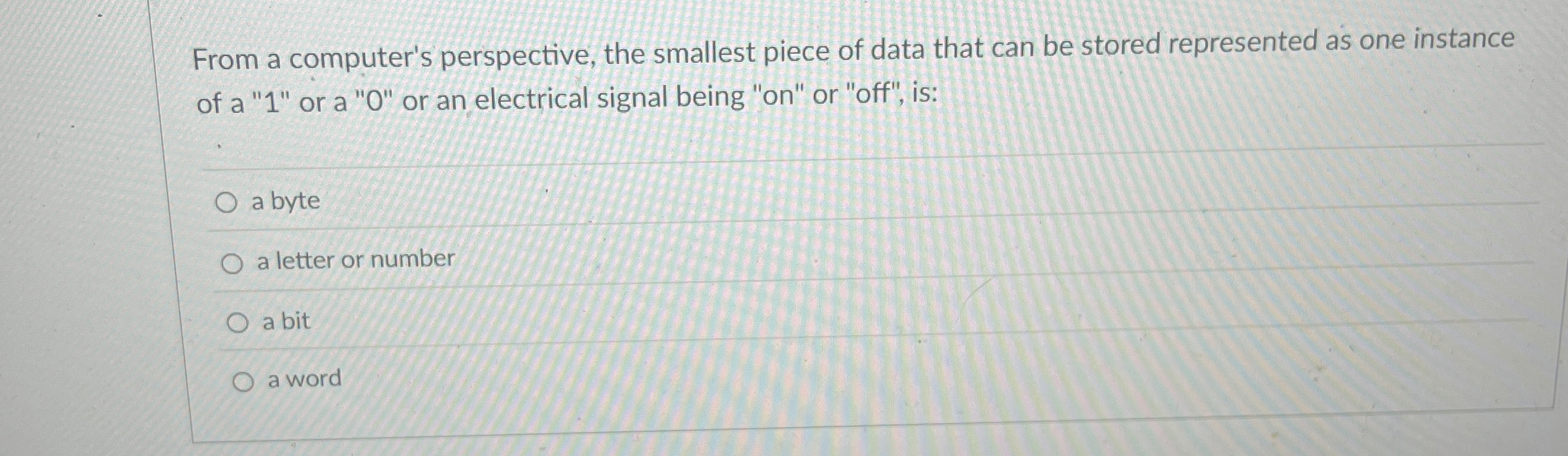 From a computer's perspective, the smallest piece