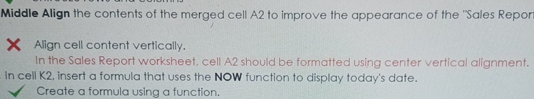 Middle Align the contents of the merged cell A 2