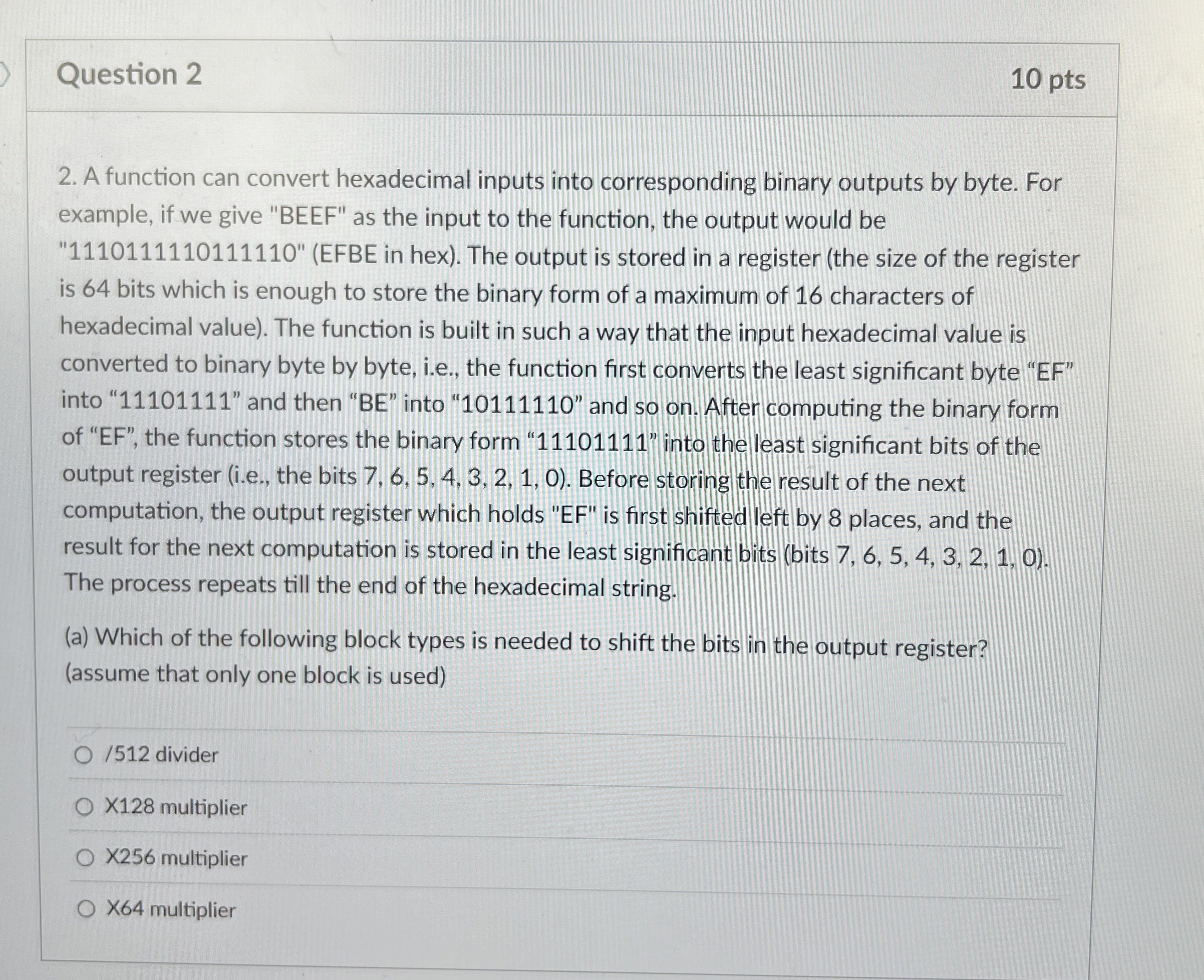 Question 2 1 0 pts A function can convert