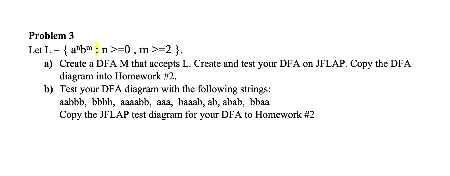 Problem 3 Let L = { a n b m : n 0 , m 2 } . a )
