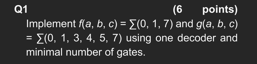 Q 1 ( 6 points ) Implement f ( a , b , c ) = ( 0
