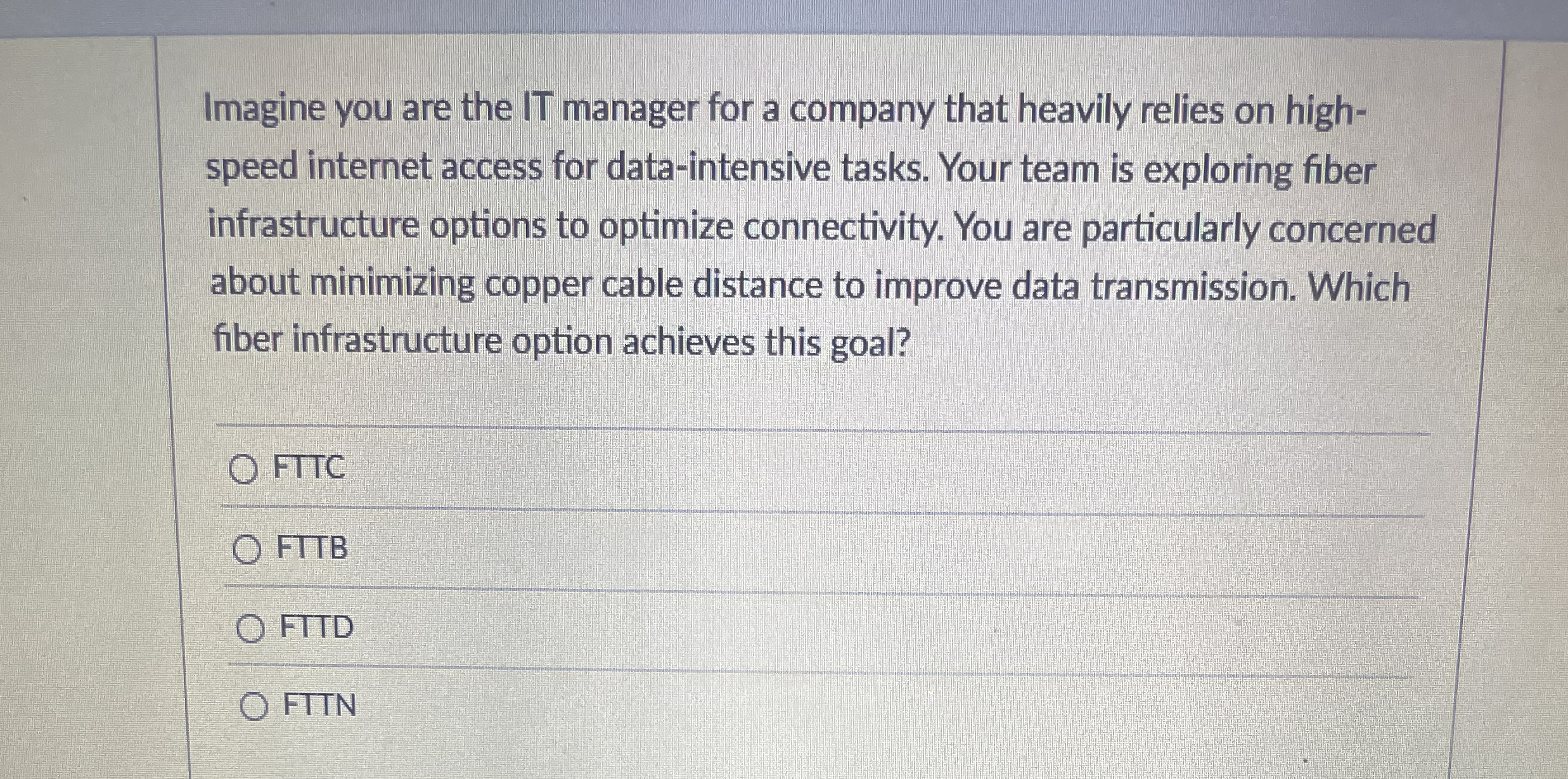 Imagine you are the IT manager for a company that