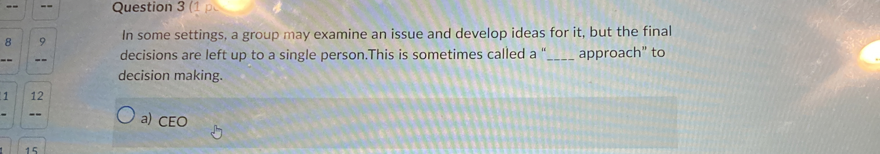 Question 3 In some settings, a group may examine