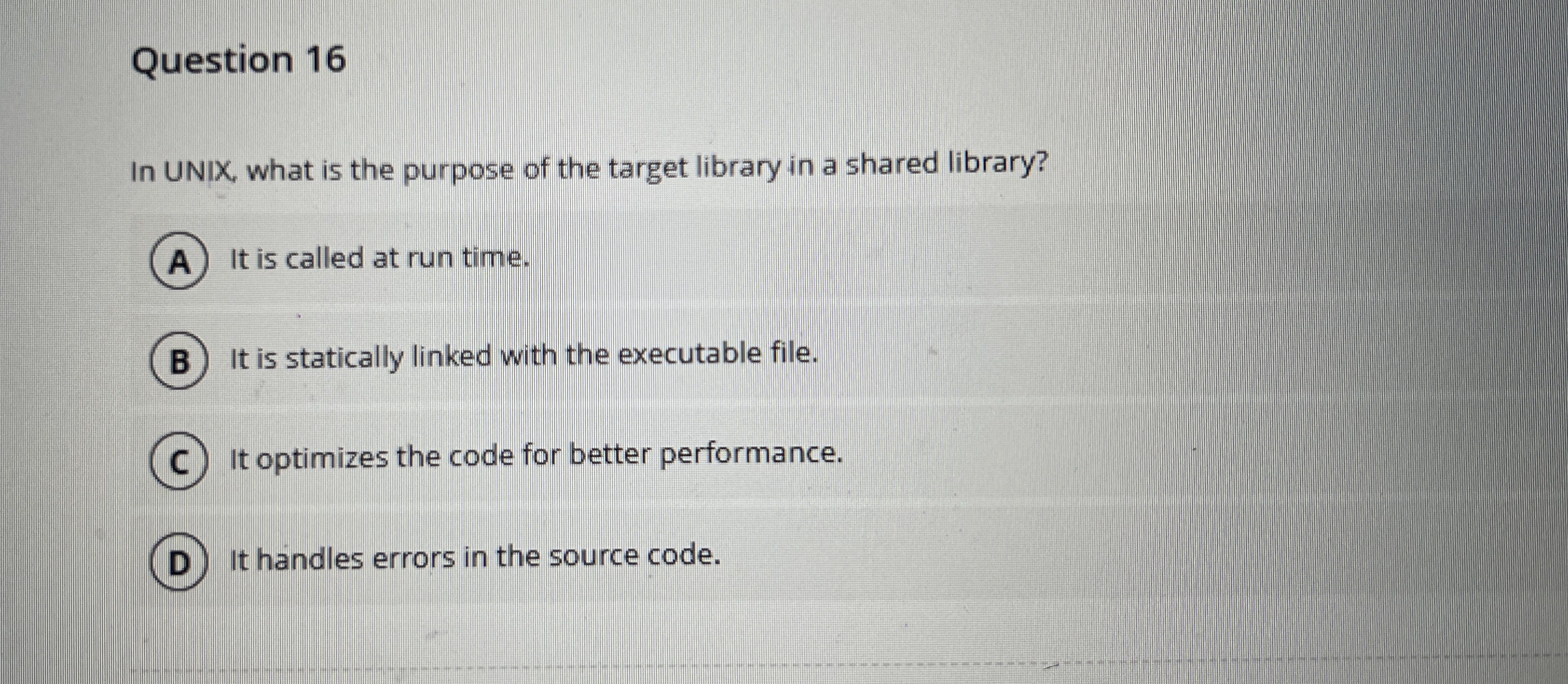 Question 1 6 In UNIX, what is the purpose of the