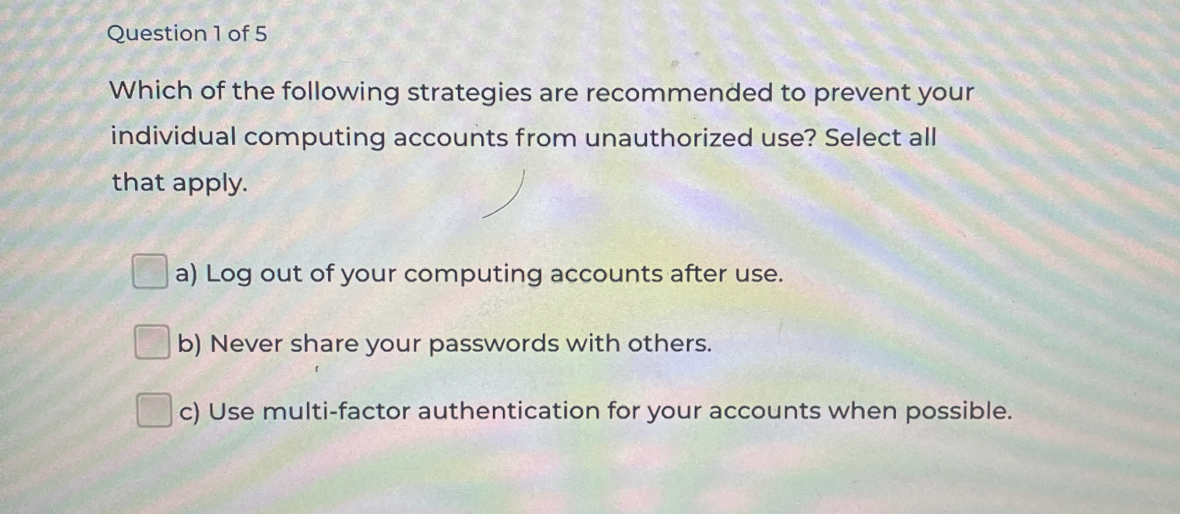 Question 1 of 5 Which of the following strategies