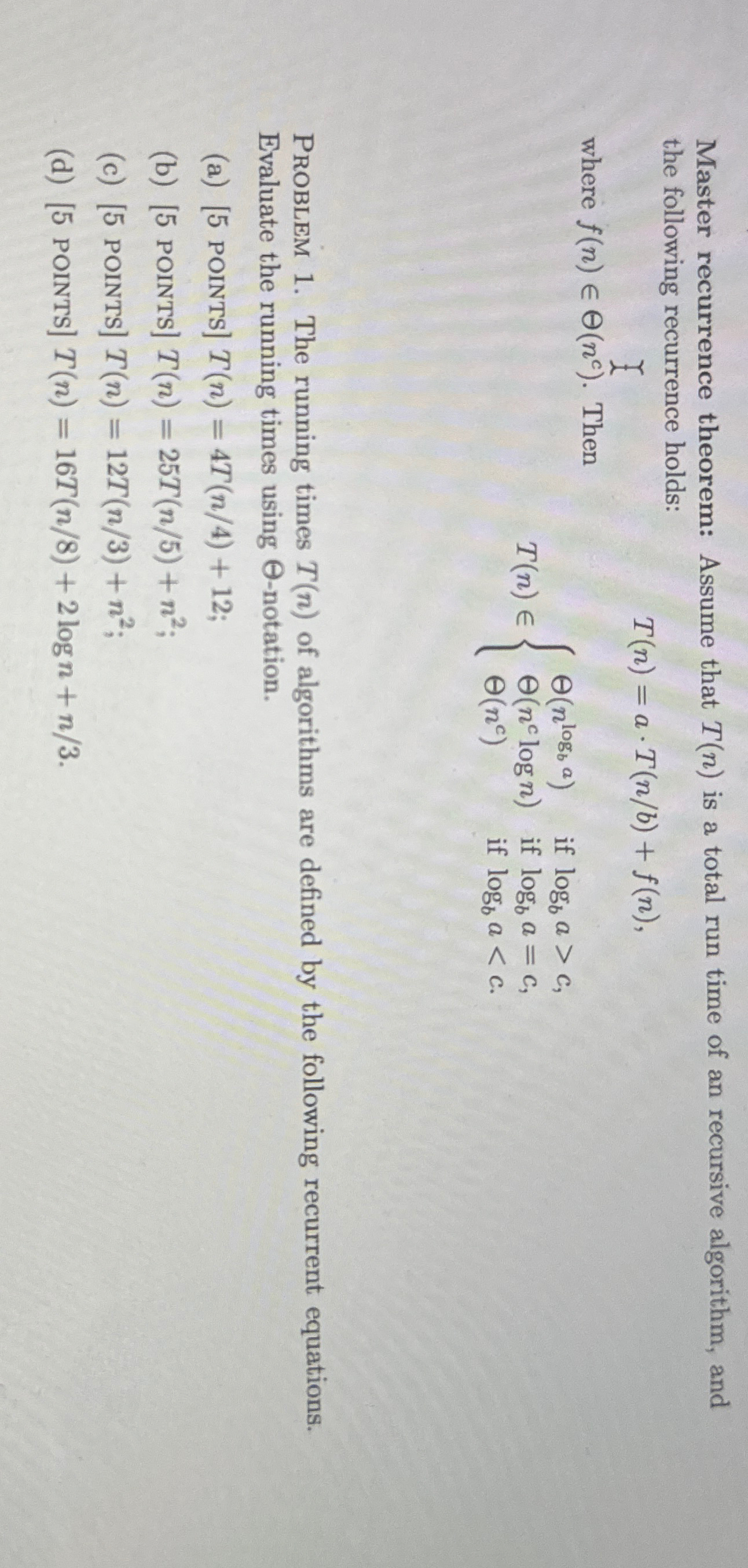 Master recurrence theorem: Assume that T ( n ) is