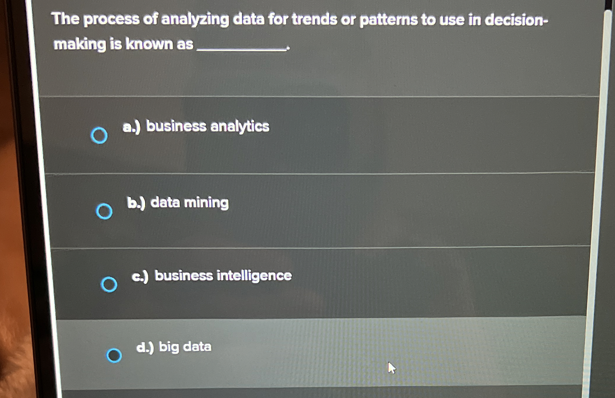 The process of analyzing data for trends or
