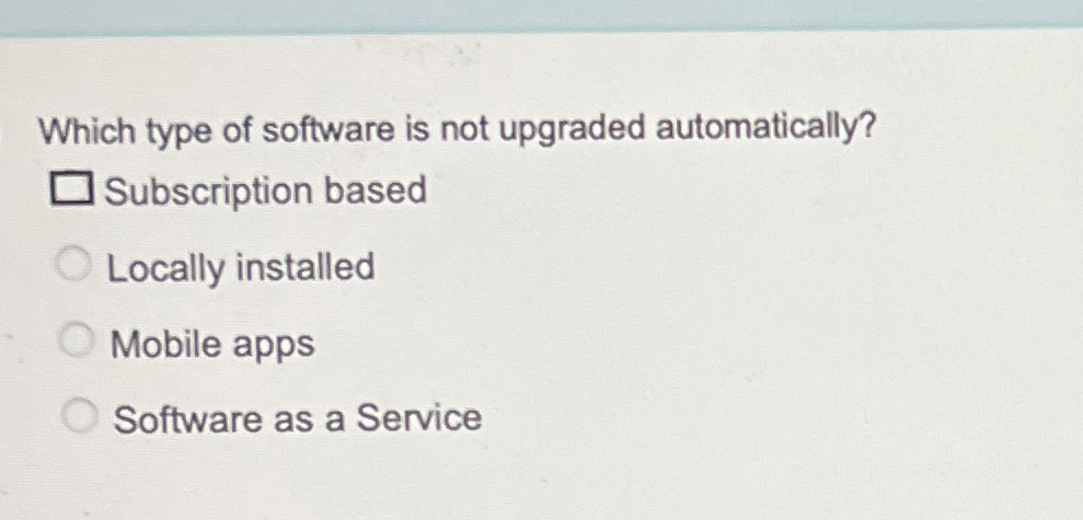 Which type of software is not upgraded