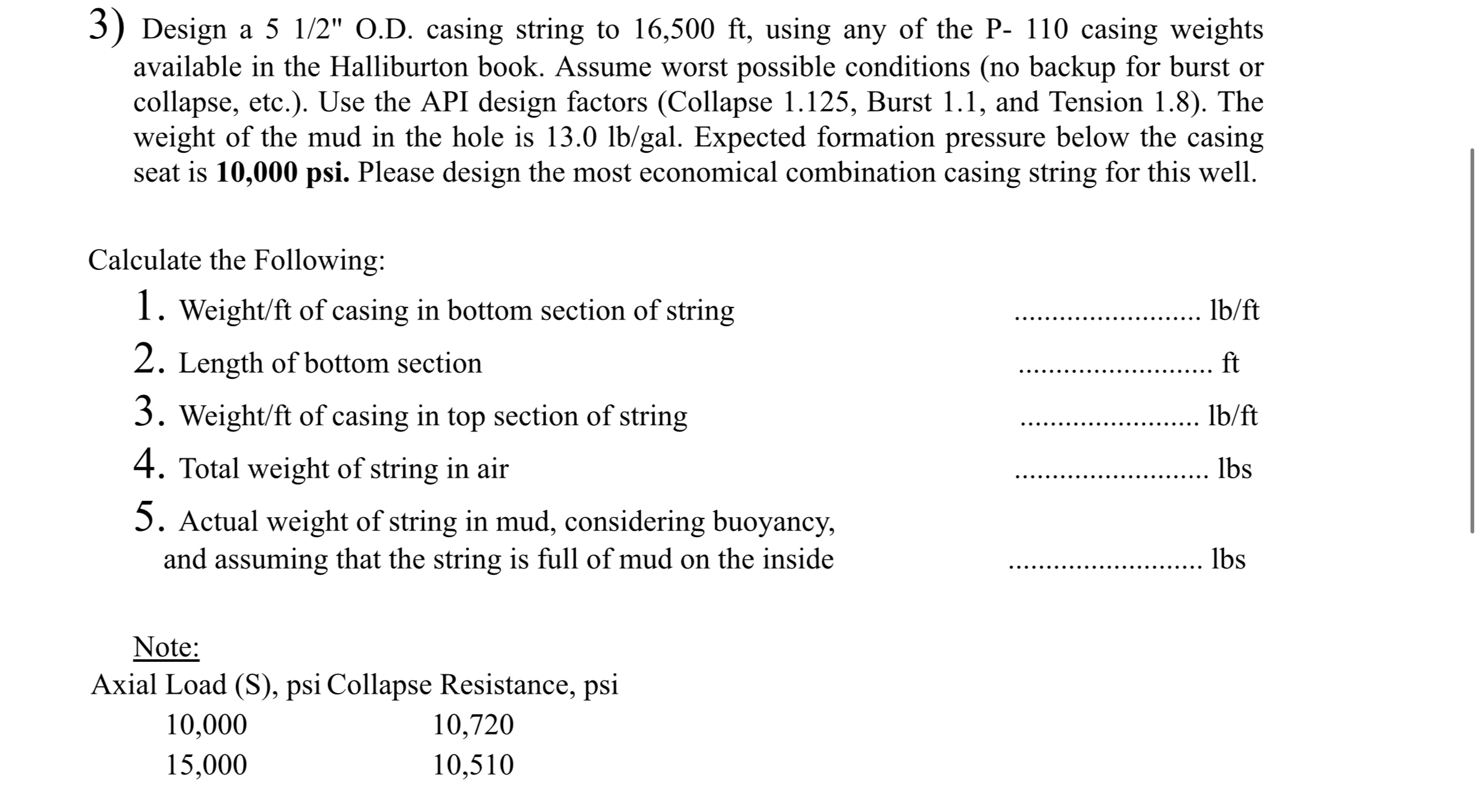 Design a 5 1 2 ' ' O . D . casing string to 1 6 ,